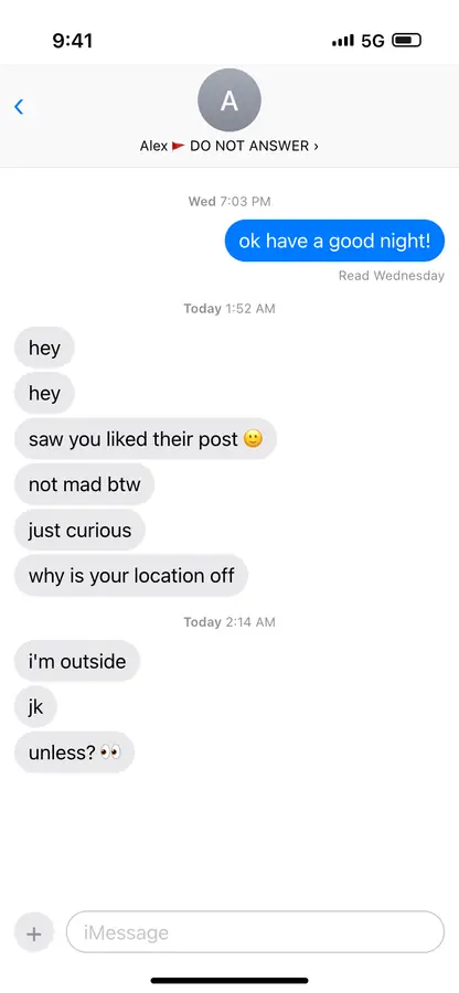 A screenshot of 2 AM texts from Alex, saved as DO NOT ANSWER, ending with i'm outside, jk, unless?